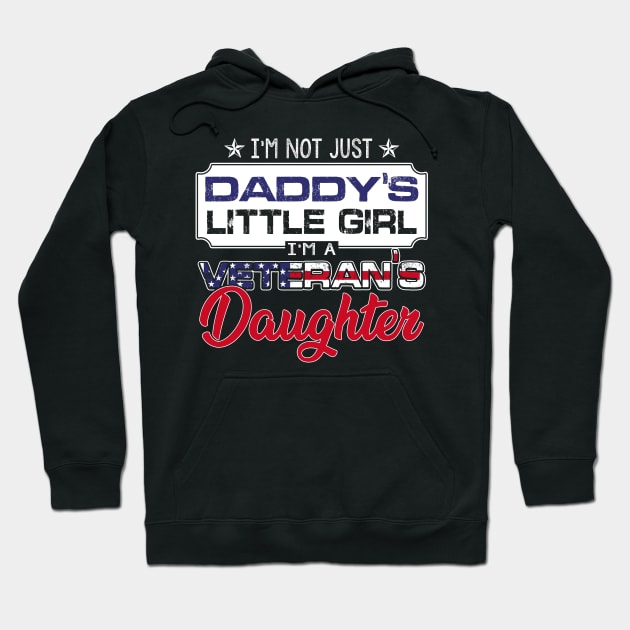 I'm Not Just Daddy's Little Girl I'm A Veteran's Daughter Shirt Tee Gift Veterans Day Hoodie by blimbercornbread